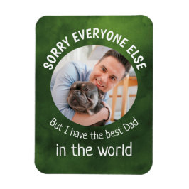Funny dog Zitat Vathage Tag Custom Foto Green Magnet