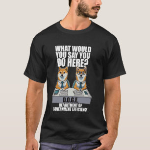 Funny DOGE Meme D.O.G.E., Ministerium der Regierun T-Shirt