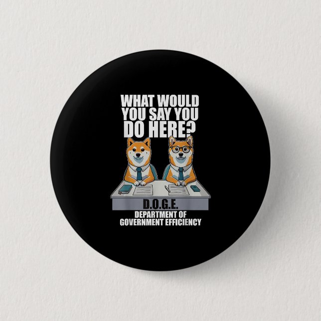 Funny Doge Meme d.o.g.e, Ministerium der Regierung Button (Vorderseite)