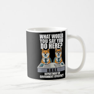 Funny Doge Meme d.o.g.e, Ministerium der Regierung Kaffeetasse