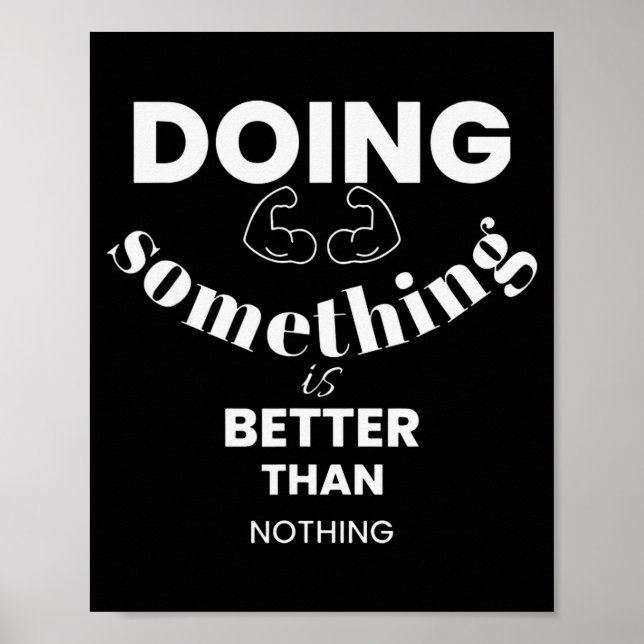 Funny Doing Soing Is Better Than Nothing Design  Poster (Vorne)