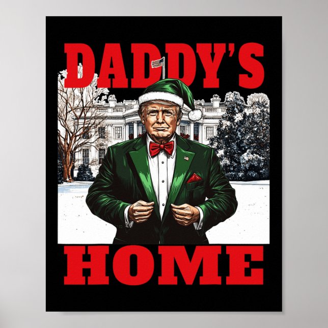 Funny Donald Trump Daddy's Zuhause White House Chr Poster (Vorne)