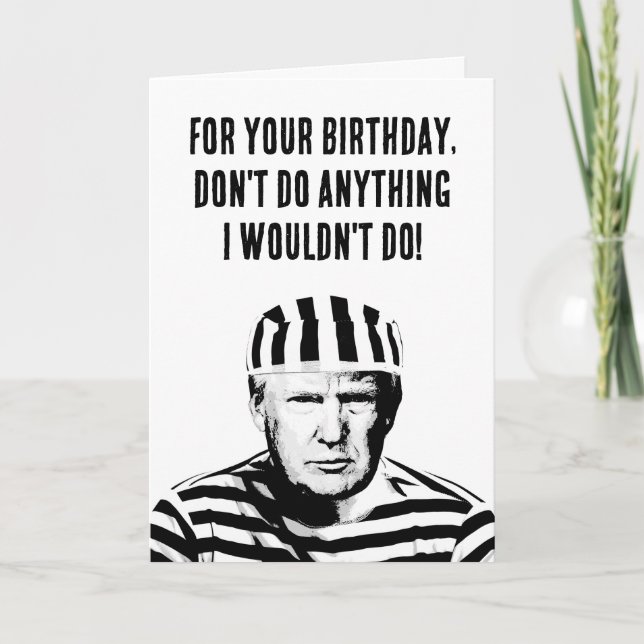Funny Donald Trump Gefängnis Geburtstag Karte (Vorderseite)