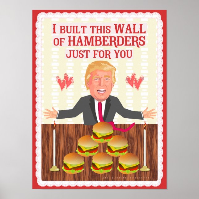 Funny Donald Trump Hamberders Wall Valentine's Day Poster (Vorne)