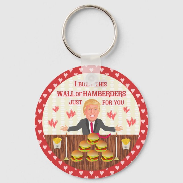 Funny Donald Trump Hamberders Wall Valentine's Day Schlüsselanhänger (Vorderseite)