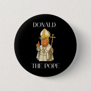 Funny Donald Trump Papst, Fan, Geschenk, Mächtig, Button