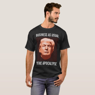Funny Donald Trump T - Shirt, APOKALYPSE T-Shirt