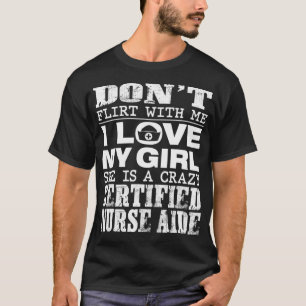 Funny Dont Flirt mit mir mein Mädchen ist ein verr T-Shirt