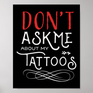 Funny Dont Fragte mich über meine Tattoos Piercing Poster