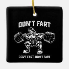 Funny Don't Furz Fitness Gym Workout Keramikornament