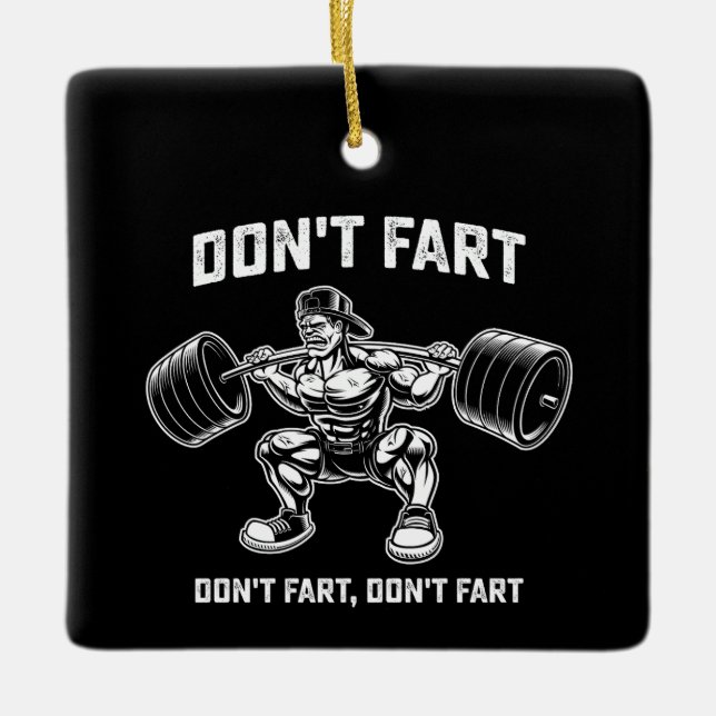 Funny Don't Furz Fitness Gym Workout Keramikornament (Vorderseite)
