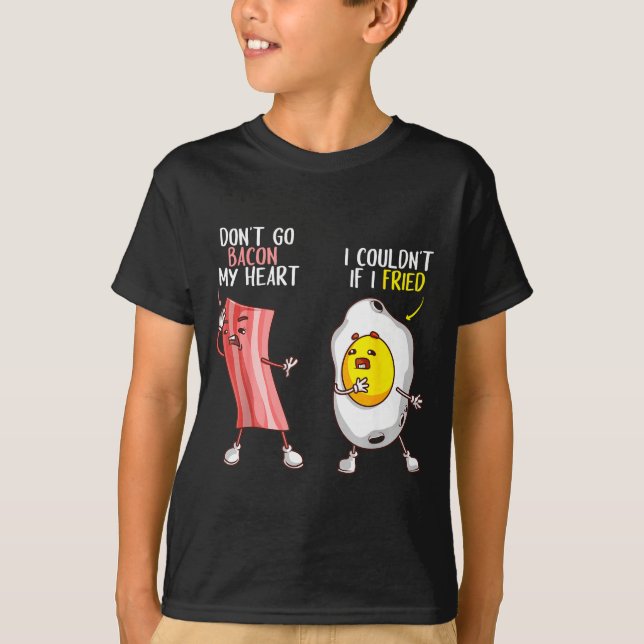 Funny Don't Go Bacon My Heart Cool Bacon And Egg G T-Shirt (Vorderseite)
