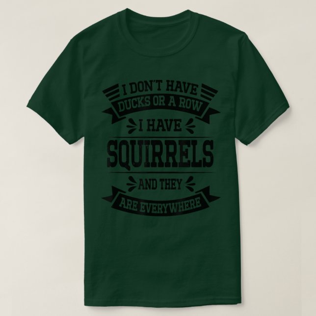 Funny Dont hat Enten oder eine Reihe habe ich Eich T-Shirt (Design vorne)
