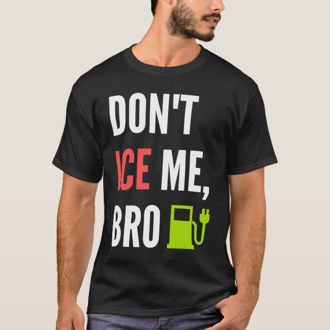 Funny Don't Ice Me Bro Electric Car T-Shirt (Vorderseite)