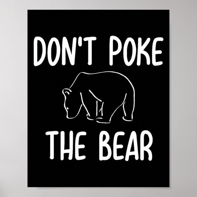 Funny Don't Ke The Bear Joke Sarcastic Family  Poster (Vorne)