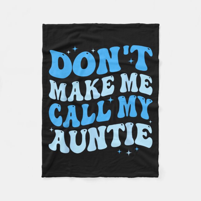 Funny Don't Make Me Call My Auntie Boys Kids Retro Fleecedecke (Vorderseite)