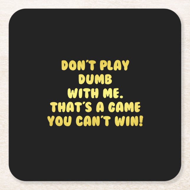 Funny Don't Play Dumb Joke Rechteckiger Pappuntersetzer (Vorderseite)