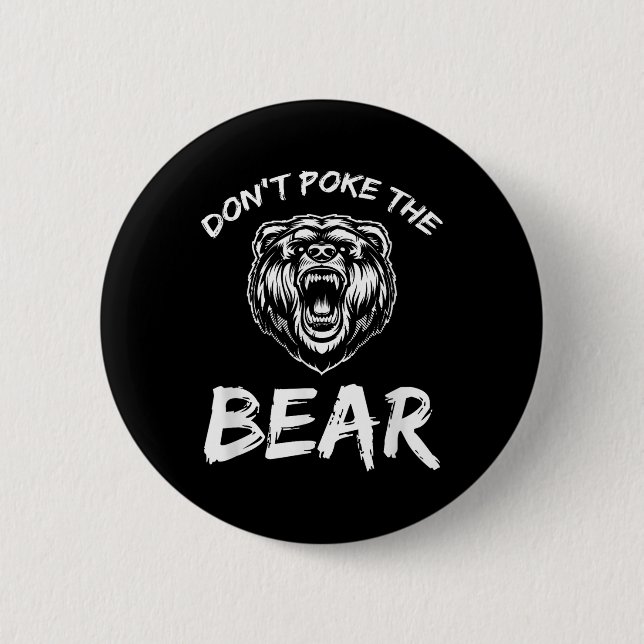 Funny Dont Poke The Bear Hunting Fishing Camping J Button (Vorderseite)