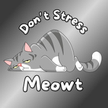 Funny Don't Stress Meowt Cat