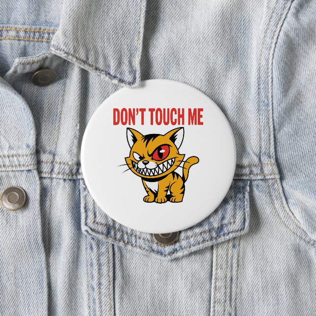 Funny Don't Touch Me Angry Cat Button Pin (Beispiel)