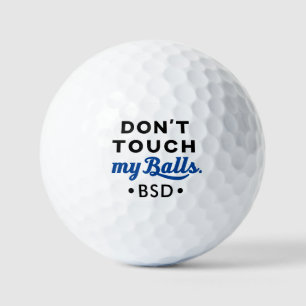 Funny Don't Touch meine Balls Mit Monogramm Golfge Golfball