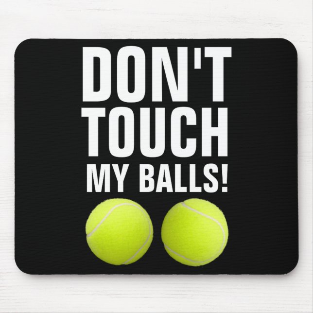 Funny Dont Touch My Pandemic Tennis  Mousepad (Vorne)
