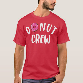 Funny Donut Crew Design For Men Women Kids Donut S T-Shirt
