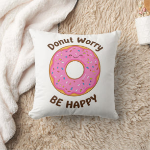 Funny "Donut Worry Be Happy" Puff Kissen