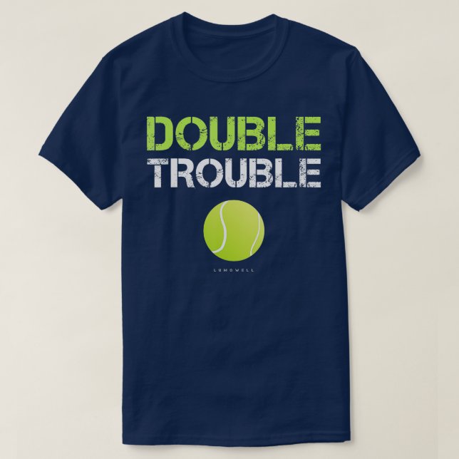 Funny Double Trouble Funny Tennis Team T-Shirt (Design vorne)
