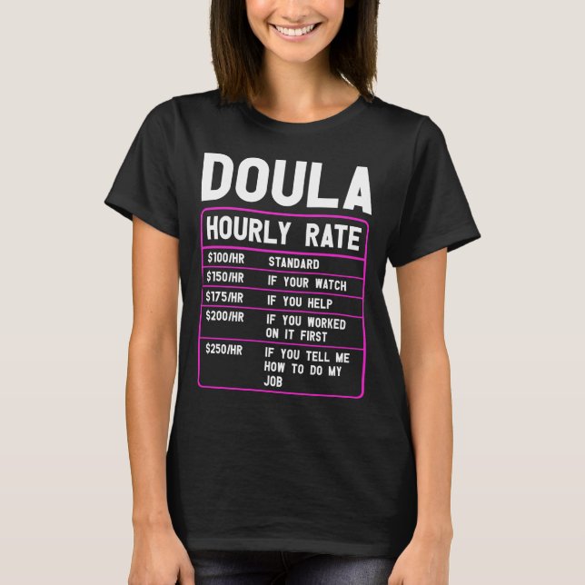 Funny Doula Hourly Rate T - Shirt (Vorderseite)