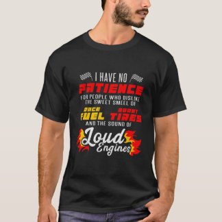 Funny Drag Racing Keine Patience Race Brennstoff B T-Shirt