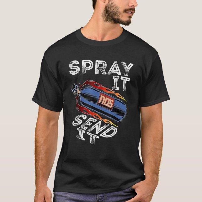 Funny Drag Racing Race Car NOS Spray Es senden T-Shirt (Vorderseite)