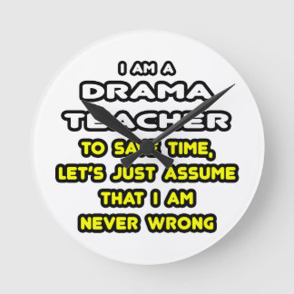 Funny Drama Lehrer T - Shirt und Geschenke Runde Wanduhr