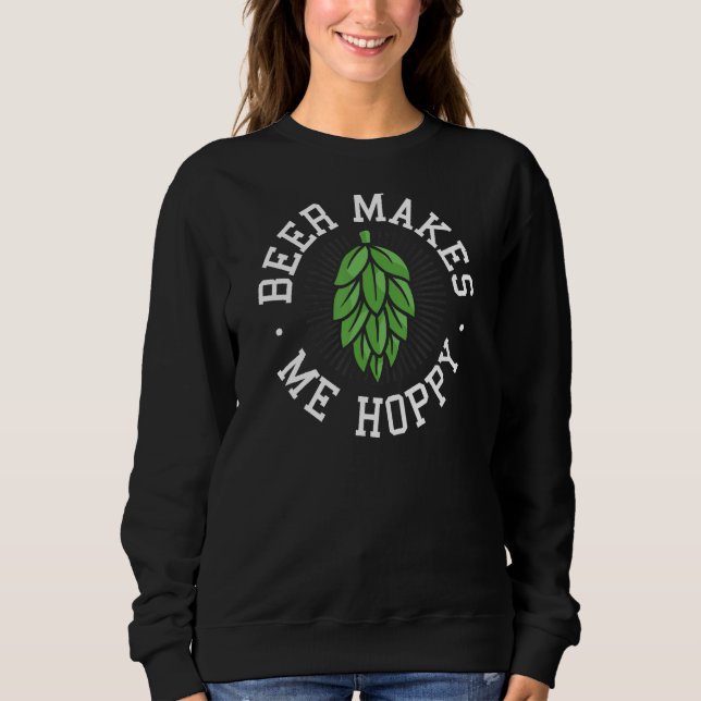 Funny Drink Beer macht mich hoppy Cinco De Mayo S Sweatshirt (Vorderseite)
