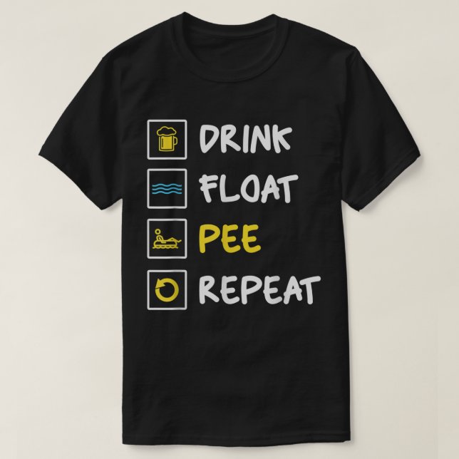 Funny Drink Float Pee Wiederholung Kanufahrer Boat T-Shirt (Design vorne)