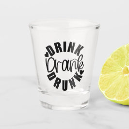 Funny Drink getrunken Betrunken Schnapsglas