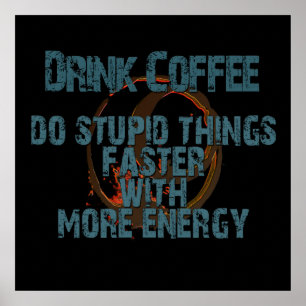 Funny Drink Mehr Kaffee Poster