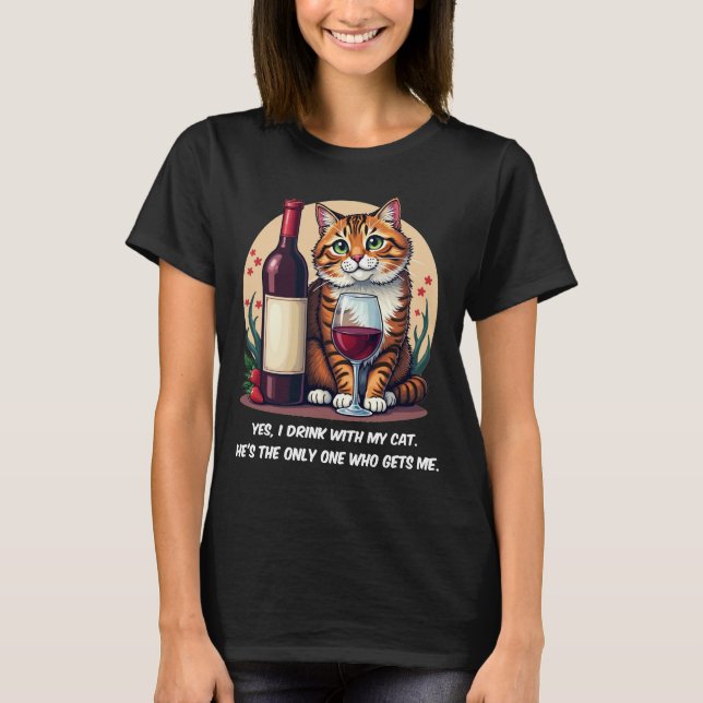 Funny Drink mit meinem Cat Wine Lover T-Shirt (Vorderseite)