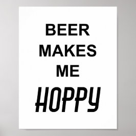 Funny Drink Party Zitat BIER MACHT MICH HOFFNUNG Poster