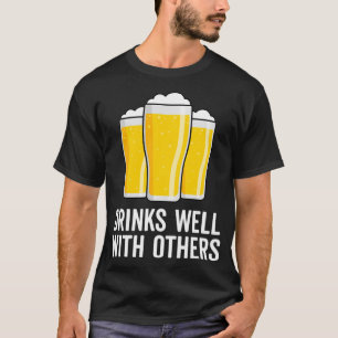 Funny Drink Sprichwort Beer Graphic Drinks gut mit T-Shirt