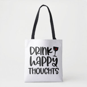 Funny Drink Wine Zitat Tote Tasche
