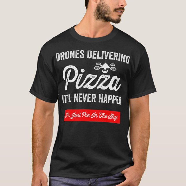 Funny Drone Pilot Pizza Love Ariel Lieben Beste Pi T-Shirt (Vorderseite)