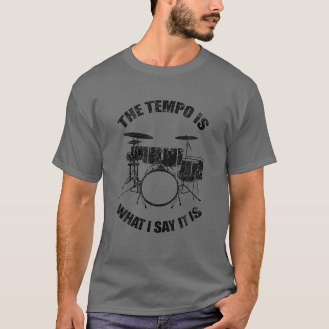 Funny Drummer Geschenk Cool der Tempo ist, was ich T-Shirt (Vorderseite)