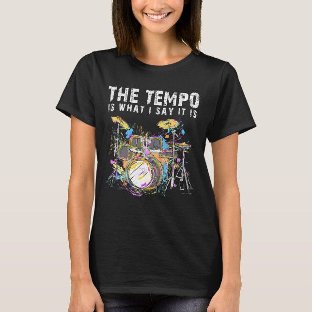 Funny Drummer Quote Drumset Rock Band Musiker T-Shirt (Vorderseite)