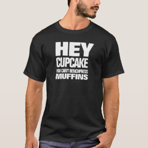 Funny, du kannst Muffins nicht vergleichen T-Shirt