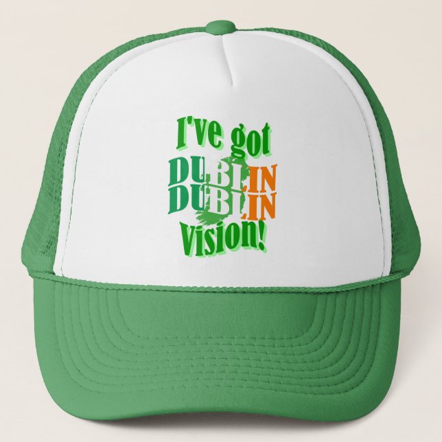 Funny Dublin Vision St Patrick's Day Truckerkappe (Vorderseite)