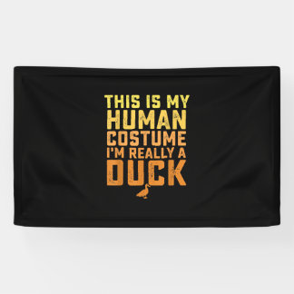 Funny Duck Das ist mein menschliches Kostüm Hallow Banner