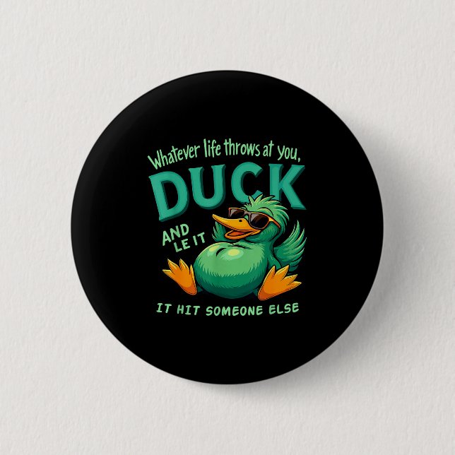 Funny Duck Graphic Men Women Teens Funny Quote  Button (Vorderseite)