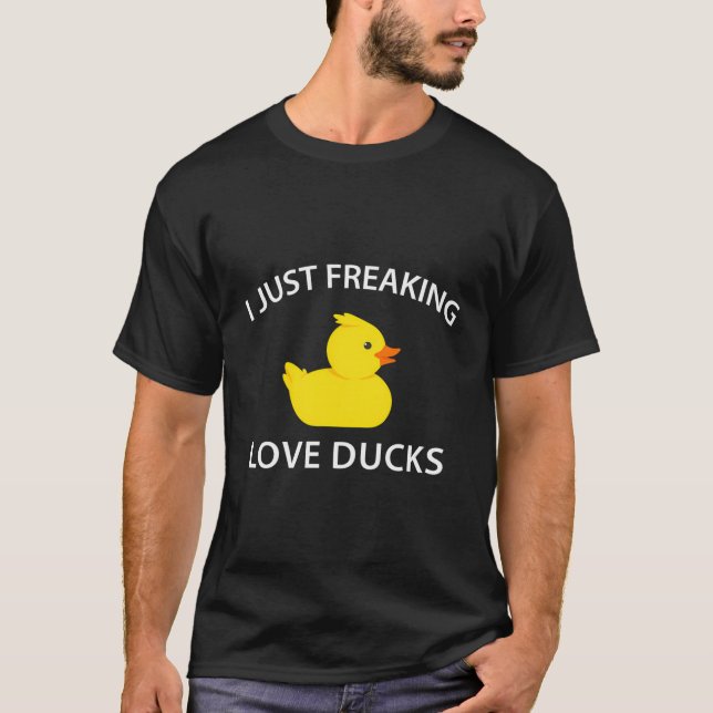 Funny Duck I just Freaking Liebe Ducks T-Shirt (Vorderseite)