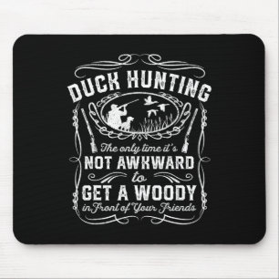 Funny Duck Junting Vintag Woodie Hunter Friends G Mousepad